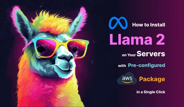 How to Install Llama 2 on AWS via Pre-configured AMI in a Single Click
