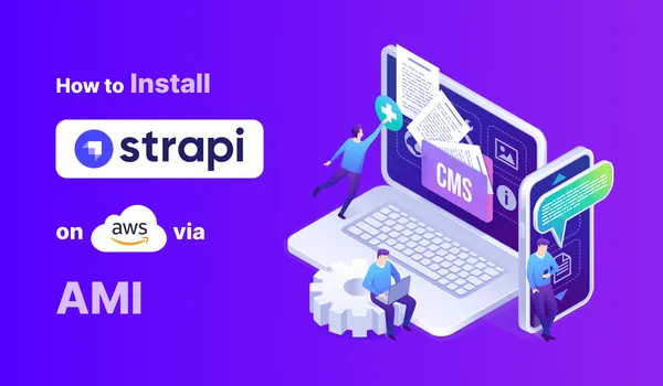 How to Install Strapi on AWS via AMI