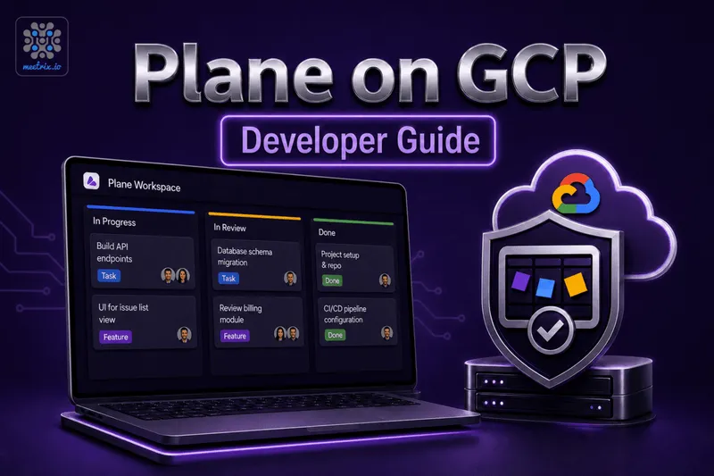Plane on GCP - Developer Guide