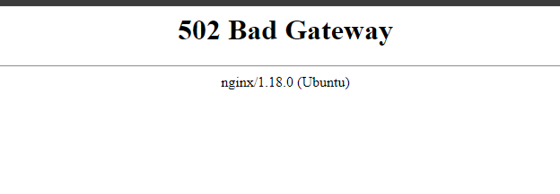 502 Bad Gateway Error