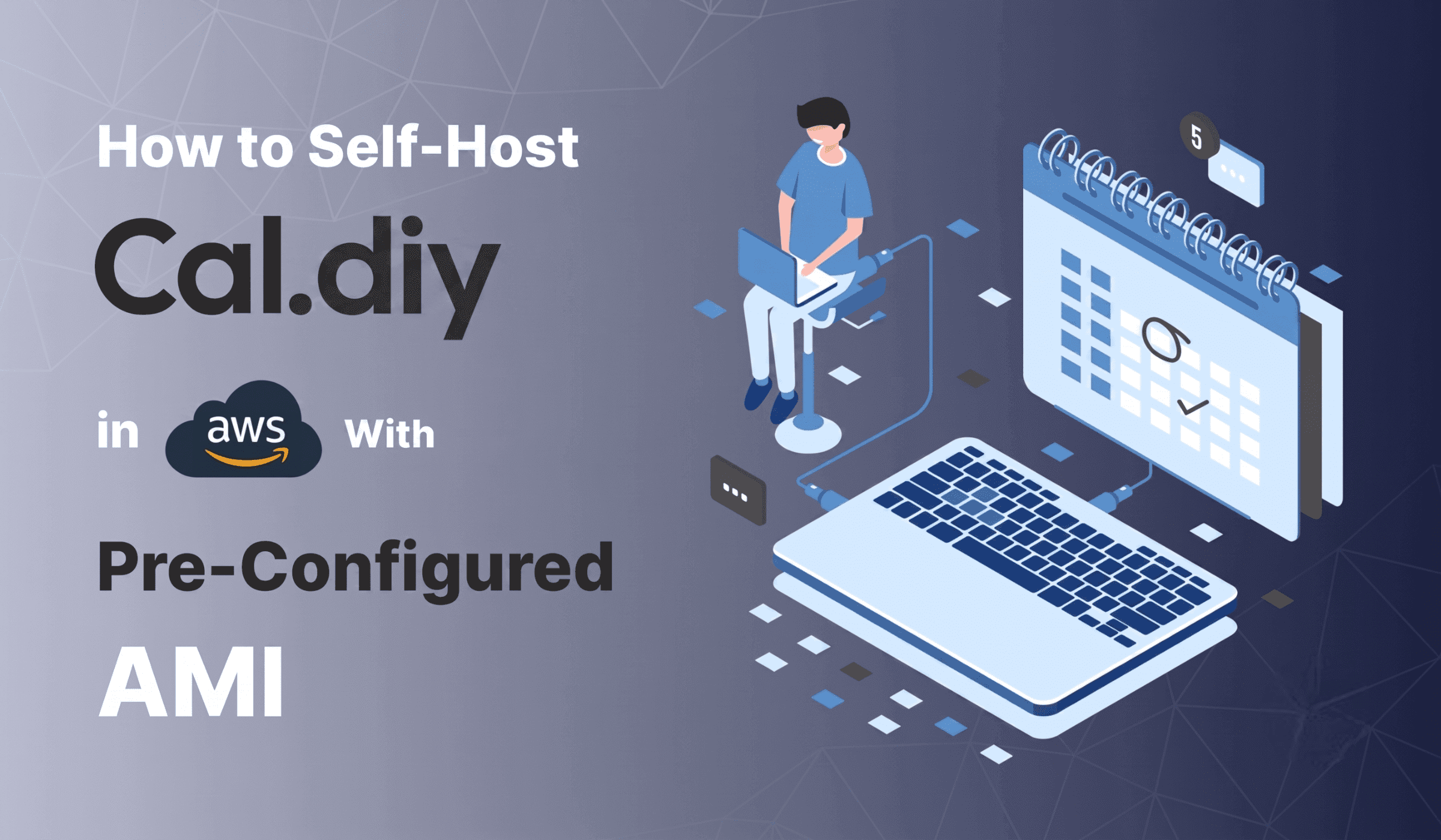 How to Self-Host Cal.diy in AWS with Pre-Configured AMI